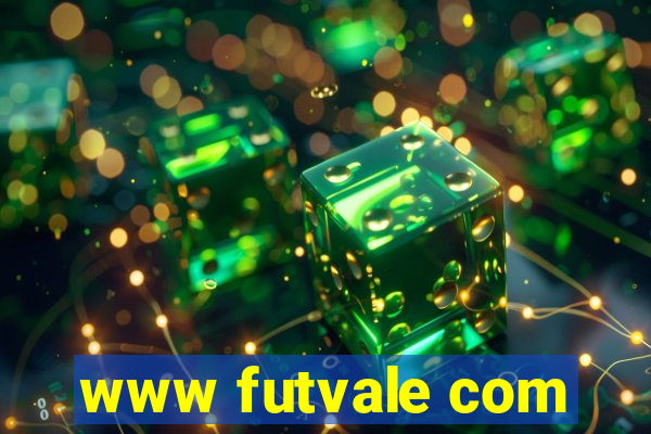 www futvale com